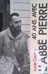 Coutaz, Lucie - 40 Ans Avec L'abbe Pierre
