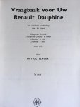 Olyslager, Piet - Vraagbaak voor uw Renault Dauphine, Ondine, Gordini, Floride 1956 - 1962 (zie foto 2 voor de exacte typen)