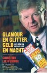 VAN LIEFFERINGE Guido - Glamour en glitter, geld en macht. Welkom in medialand.