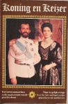 VEEN, W. VAN, - Koning en keizer, Europese monarchen in de maalstroom van de geschiedenis.