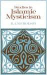 Reynold A. Nicholson 310246 - Studies in Islamic Mysticism