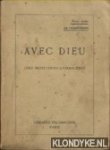 Diverse auteurs - Avec Dieu. Cent mediations journalieres Diverse auteurs - Avec Dieu. Cent mediations journalieres