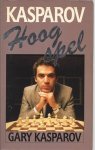 Kasparov, Gary - Kasparov - Hoog spel -Gary Kasparov