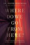 David Jeremiah - Where Do We Go from Here?