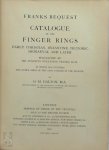British Museum. Department Of British And Mediaeval Antiquities And Ethnography, Ormonde Maddock Dalton - Franks Bequest Catalogue of the Finger Rings in the British Museum