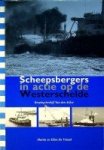 Vriend, M. en E. de - Scheepsbergers in actie op de Westerschelde