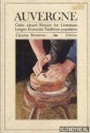 Charbonnier, Pierre - e.a. - Auvergne. cadre naturel, histoire, art, littérature, langue, economie, traditions populaires