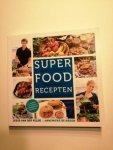 Jesse van der Velde Annemieke de Kroon - Superfood recepten / heerlijke gerechten, 100% natuurlijk en super gezond voor iedereen