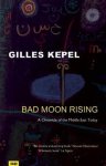 Gilles Kepel - Bad moon rising
