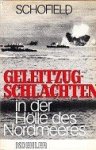 Schofield, B.B. - Geleitzug Schlachten In der Holle des Nordmeeres