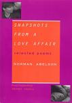 Abelson, Norman - Snapshots from a Love Affair  selected poems