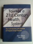 Enthoven, Alan C.& Laura A.Tollen - Toward a 21st Century Health System, The Contributions and Promise of Prepaid Group Practice