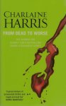 Charaine Harris, geen - From Dead to Worse