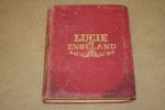 Ann Fraser Tytler - Lucie in Engeland  -- Een onderhoudend verhaal voor kinderen