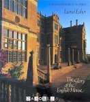 Lionel Esher - The Glory of the English House Lionel Esher - The Glory of the English House