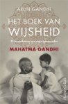 Arun Gandhi - Het boek van wijsheid