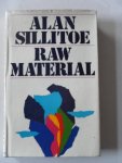 Sillitoe, Alan - Raw Material