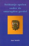 Schilt, Jan - Soldaatje Spelen Onder De Smaragden Gordel, 192 pag. paperback, zeer goede staat