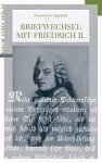 Algarotti, Francesco - Briefwechsel mit Friedrich II.