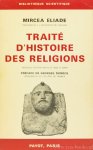 ELIADE, M. - Traité d'histoire des religions. Préface de G. Dumézil.