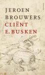 Brouwers, Jeroen - Cliënt E. Busken