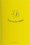 Liz Hoggard 296700 - How to be happy