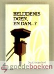 Hoogerland, ds. A. - Belijdenis doen, en dan...? Hoogerland, ds. A. - Belijdenis doen, en dan...?