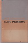  - E. du Perron. Herinneringen en bescheiden. Met reproducties naar photo's, teekeningen en manuscripten