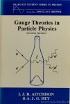 AITCHISON, I.J.R., HEY, A.J.G. - Gauge theories in partlicle physics. A practical introduction.