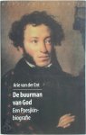 Arie van Der Ent 255426 - De buurman van God Een Poesjkinbiografie