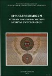 Godefroid de Callata , Mattia Cavagna, Baudouin Van den Abeele (eds) - Speculum arabicum. Intersecting perspectives on medieval encyclopaedism