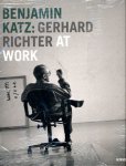 Elger, Dietmar & Gerhard Richter Archive (ed.) - Benjamin Katz: Gerhard Richter at work