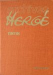 Hergé (pseud. Georges Remi) - Archives Hergé TinTin. Tome 3 Versions originales des albums TinTin. Les cigares du pharaon (1932), Le lotus bleu (1934), L'oreille cassee (1935)