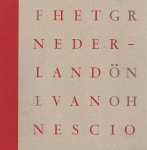 Wennekes, Wim - Het Nederland van Nescio. Schrijft u over mij maar nix (Nescio 1882-1961)