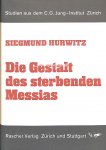 Hurwitz, Siegmund - Die Gestalt des sterbenden Messias