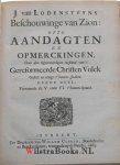 Kruger, Simon Jodocus|Lodenstein [Lodensteyn, Lodensteijn], Jodocus van|Ryp [Rijp], Henricus [Henrikus] van - Beschouwinge van Zion, ofte Aandagten en Opmerckingen over de tegenwoordigen toestand van 't Gereformeerde Christen Volck. Gestelt in eenige t'Samen-spraken. Den III. Druck. WAARBIJ: J. van Lodensteyns, Geestelicke Gedagten, Na zijn doot uyt-g...