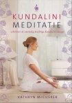 McCusker, Kathryn - Kundalini Meditatie. Activeer de oneindig krachtige Kundalini-energie