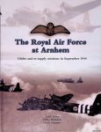 Buist, Luuk & Philip Reinders & Geert Maassen - The Royal Air Force At Arnhem Glider and Re-Supply Missions in September 1944