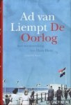 Liempt, Ad van & Blom, Hans (met medewerking van) - De Oorlog. Gebaseerd op de gelijknamige televisieserie van de NPS Liempt, Ad van & Blom, Hans (met medewerking van) - De Oorlog. Gebaseerd op de gelijknamige televisieserie van de NPS