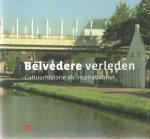 Havik, Wijbrand & Hanneke van Wel - Belvedere verleden. Cultuurhistorie als inspiratiebron