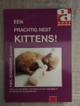 Overgaauw, P. - Over Dieren Een prachtig nest kittens ! / alles over het fokken van kittens en hun verzorging in de eerste drie levensmaanden