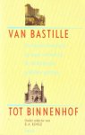 Koole, R.A., red., - Van Bastille tot Binnenhof. (De Franse Revolutie en haar invloed op de Nederlandse politieke partijen).