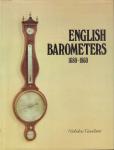Goodison, Nicholas - English Barometers 1680-1860 (A history of domestic barometers and their makers and retailers0, 388 pag. hardcover + stofomslag, goede staat
