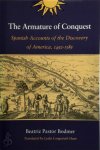 Beatriz Pastor Bodmer 258780 - The Armature of Conquest Spanish Accounts of the Discovery of America, 1492-1589