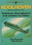 Wesselink, Theo en Thijs Postma - Koolhoven (Nederlands vliegtuigbouwer in de schaduw van Fokker), 143 pag. paperback, goede staat