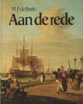 Bruin, M.P. de - Aan de rede. Zeeland aan de waterkant.