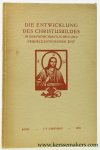 Visser, Wouter Jacobus Antonius. - Die Entwicklung des Christusbildes in Literatur und Kunst in der frühchristlichen und frühbyzantinischen Zeit.