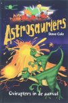 Steve Cole - Oviraptors in de aanval / Astrosauriërs