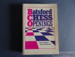 Kasparov, Gary and Keene, Raymond. - Batsford Chess Openings.