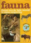 Fuente, Felix Roderiguez de la Nederlandstallig uitgave onder redactie van Han  Rensenbrink, Artis Amsterdam Magda de  Groeve, Dierentuin te Antwerpen - Fauna. Dieren van de hele wereld in eigen omgeving. Heideland Collectie  Deel 1